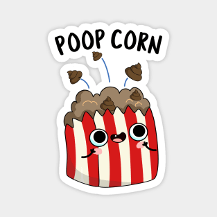 Poop Corn Funny Poop Pop Corn Pun Magnet