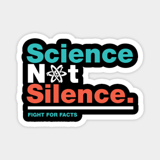 Science Not Silence Science March Magnet