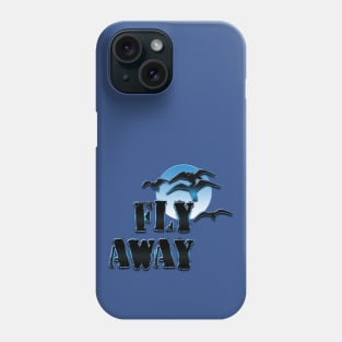 Fly away Phone Case