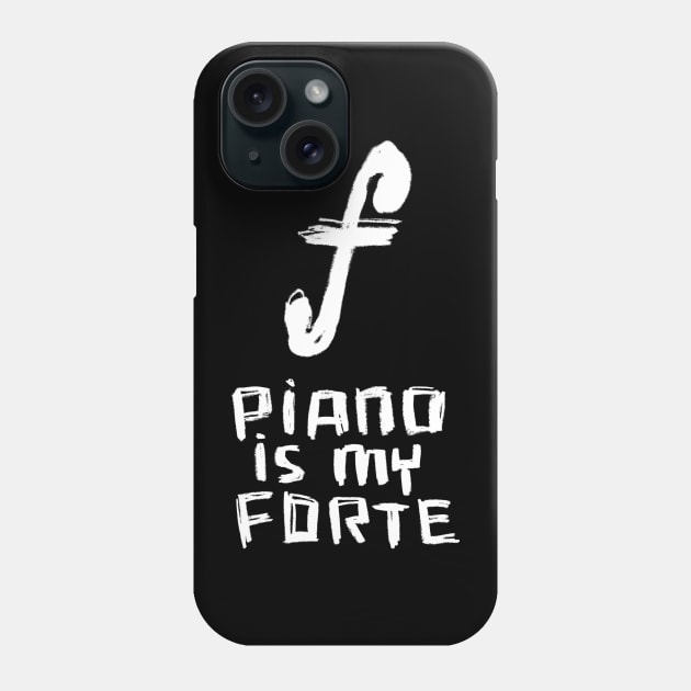 Piano Is My Forte Phone Case by badlydrawnbabe