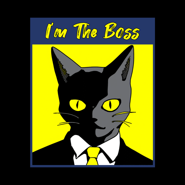 Cat I'm the boss by Underground Cargo