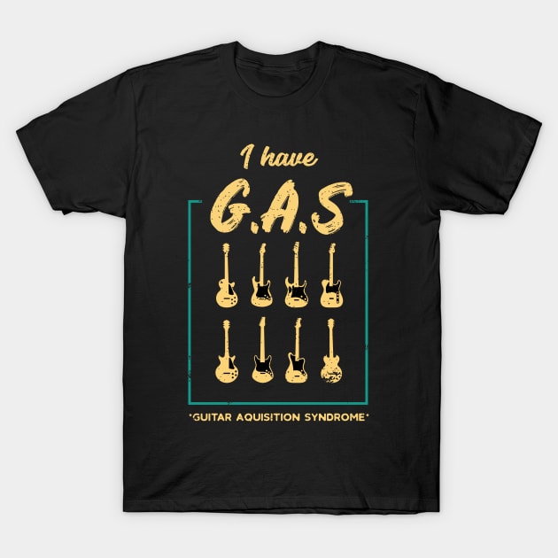 I Have Gas Guitar Player Collector Musician Funny T-Shirt I Have Gas Guitar Player Collector Musician Funny T-Shirt