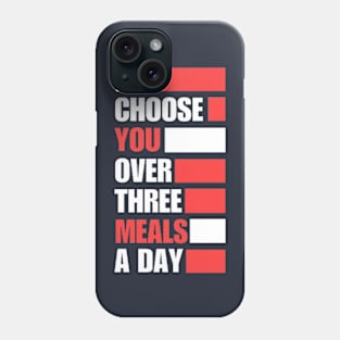 I Choose You Over Three Meals A Day Phone Case