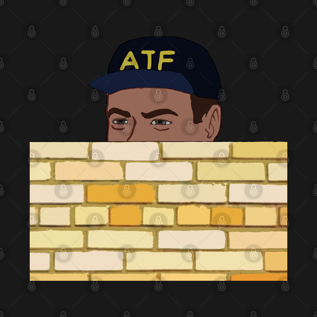 Discover ATF Guy Fence Peeking - Meme, Gun Rights - Atf - T-Shirt