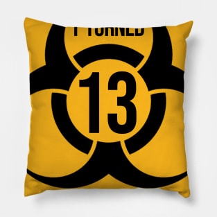 I Turned 13 in Quarantine Shirt - Biohazard Series Pillow