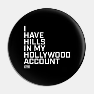 Hills in my Hollywood Account Pin