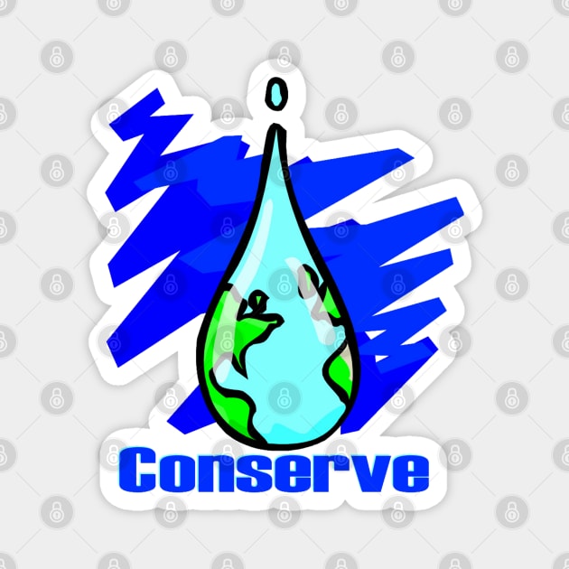 Conserve Water Earth water drop Magnet by HolidayBug