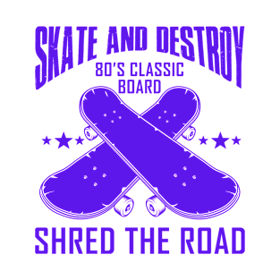 Skate and Destroy Shred The Road T-Shirt