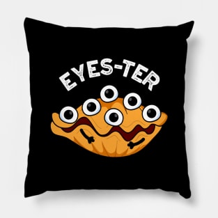 Eyes-ter Funny Oyster Pun Pillow