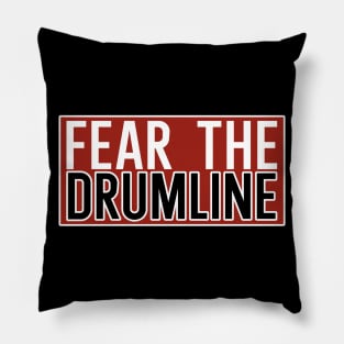Fear the Drumline Pillow