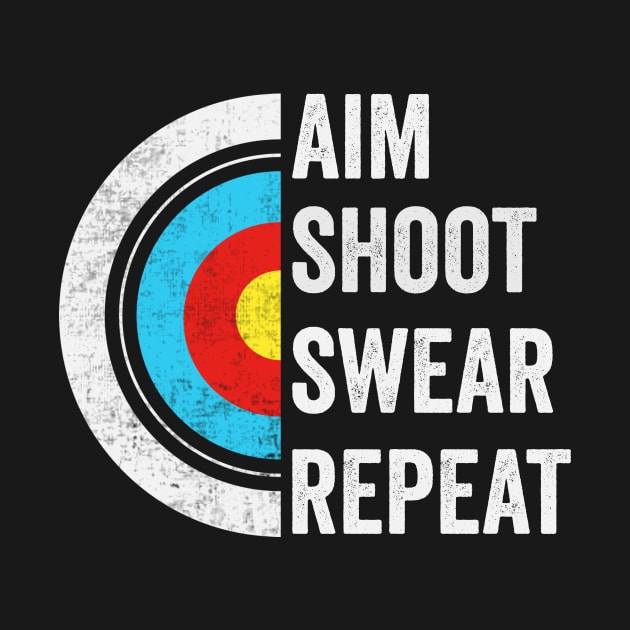 Aim Shoot Swear Repeat by Visual Vibes