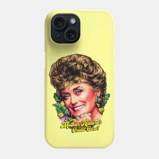 I Use Mother Nature’s Credit Card! Phone Case