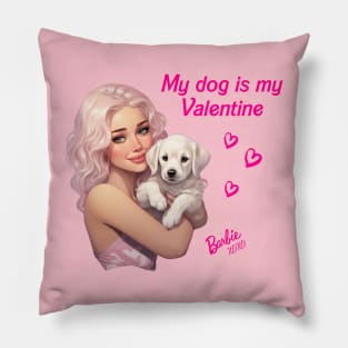 My dog is my Valentine - Barbie Pillow