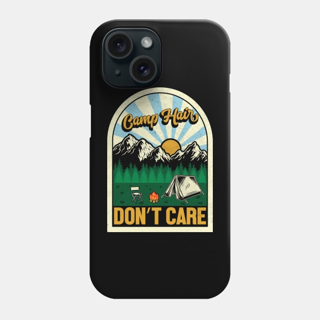 Camping design Camp hair don’t care Phone Case by ahadnur9926