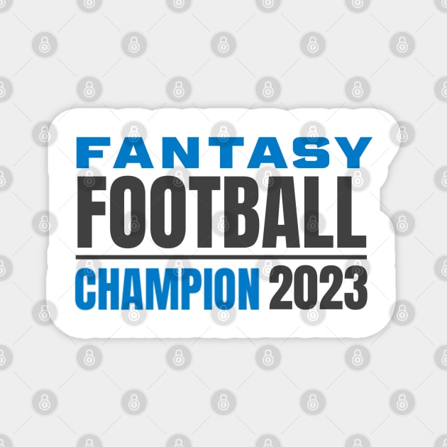 FANTASY FOOTBALL CHAMPION 2023 Magnet by DB Teez and More