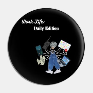 Busy daily working life Pin