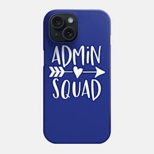 Funny Administrative Assistant Gift Admin Squad Phone Case