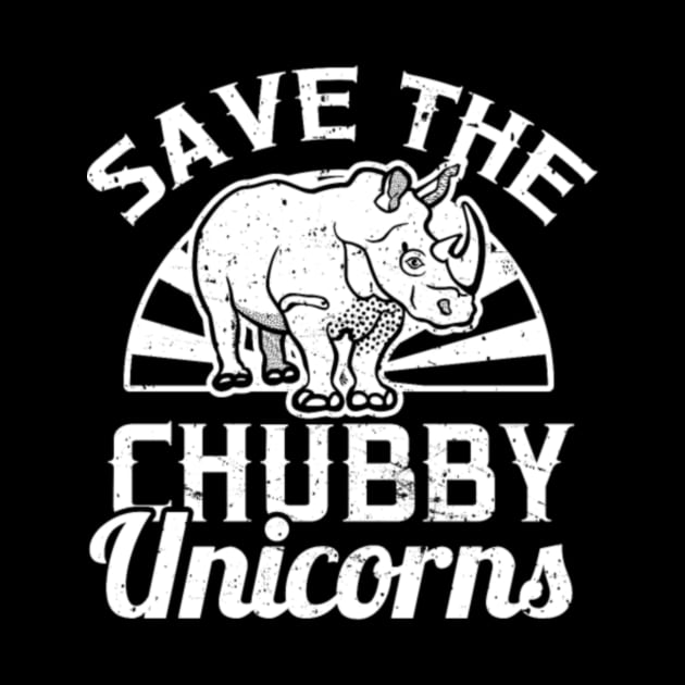 Save the Chubby Unicorns T-Shirt for Rhino Fans by Kink4on