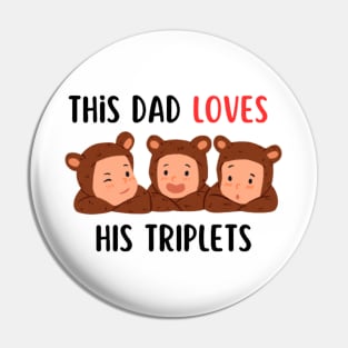 This dad loves his triplets Pin