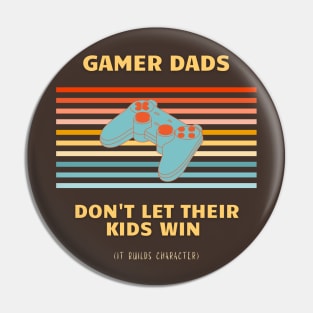 Gamer Dads Don't Let Their Kids Win (Bold Version) | Geeky Father's Day Design Pin