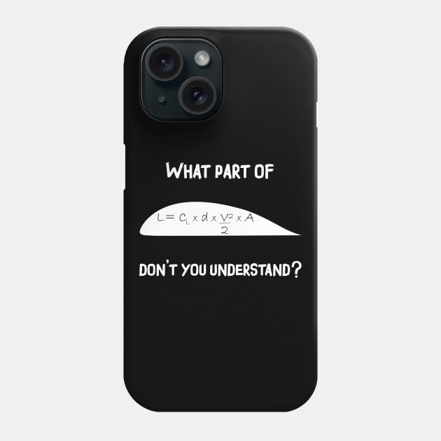 What Part  of do You Not Understand ? Pilot team? Lift Magic Phone Case by Pannolinno
