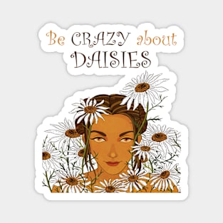 Be Crazy about Daisies Magnet