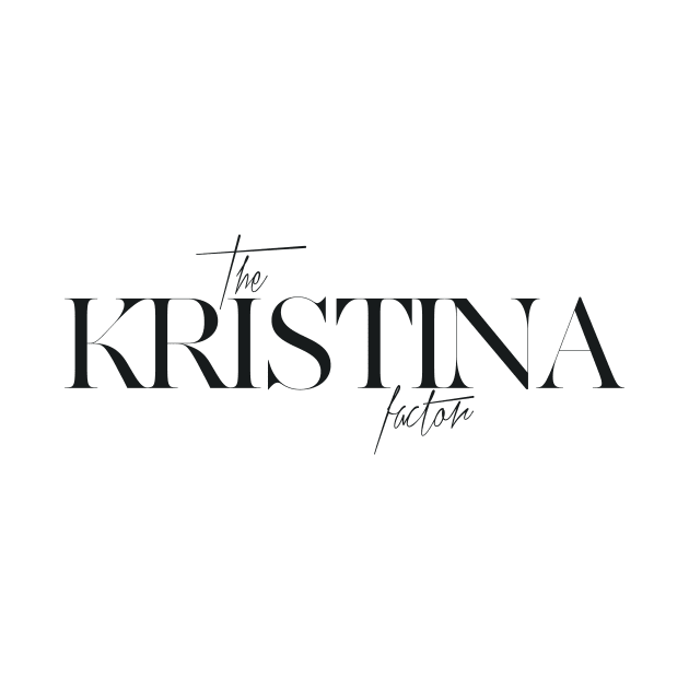 The Kristina Factor by TheXFactor