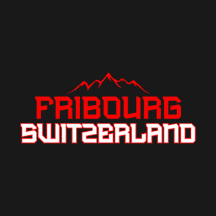 Fribourg switzerland T-Shirt