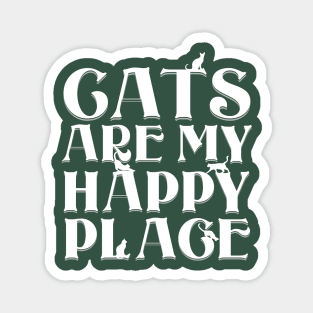 Cats are my Happy Place - Bold white type with cat silhouettes on green Magnet