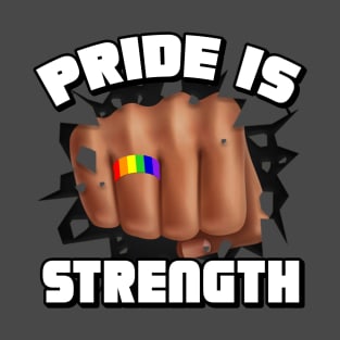 Pride is Strength 1 T-Shirt