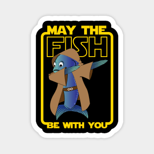 May the Fish be with You Magnet