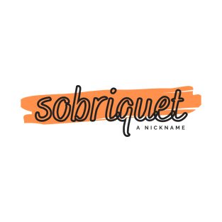 sobriquet T-Shirt