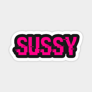 SUSSY - AMERICAN SLANG WORDS - SUSSY Magnet