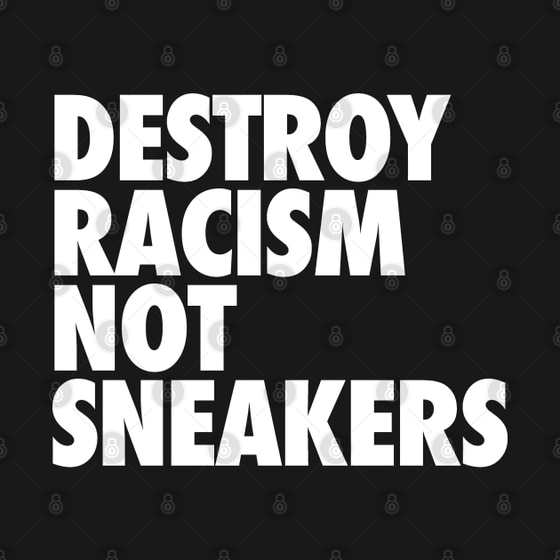 Destroy Racism... by teecloud