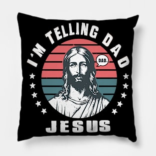 I'm Telling Dad Retro Vintage Religious Christian Jesus Pillow