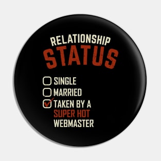 Relationship Status Taken By A Super Hot Webmaster Pin