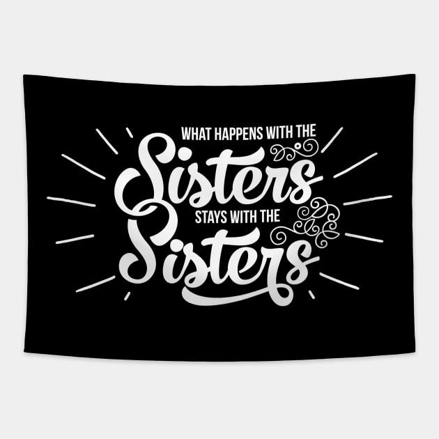 'What Happens With The Sisters' Funny Sister Tapestry by ourwackyhome