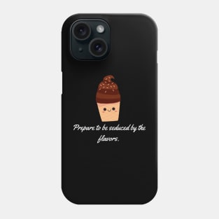 Prepare to be seduced by the flavors. Phone Case