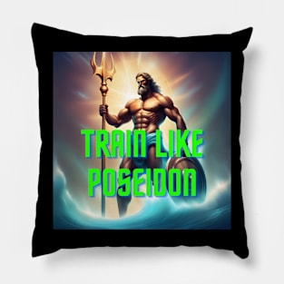 Train like Poseidon Pillow