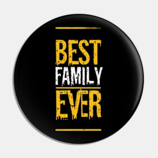 Best family ever Pin