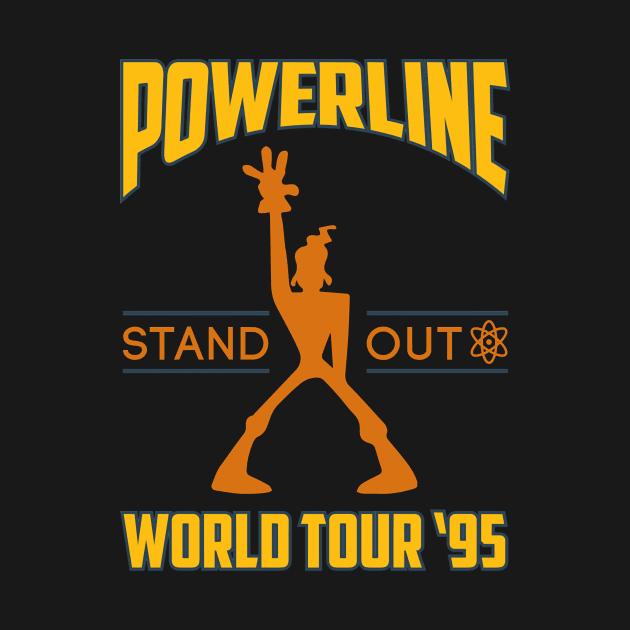 Powerline Stand Out World Tour by western.dudeooles