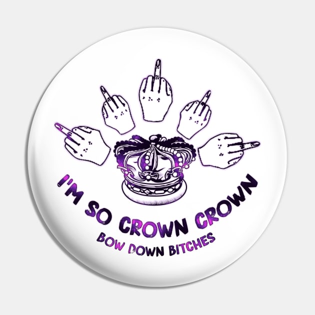 I'm so crown, crown Pin by LanaBanana