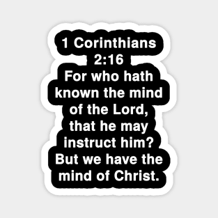 1 Corinthians 2:16  King James Version (KJV) Bible Verse Typography Magnet