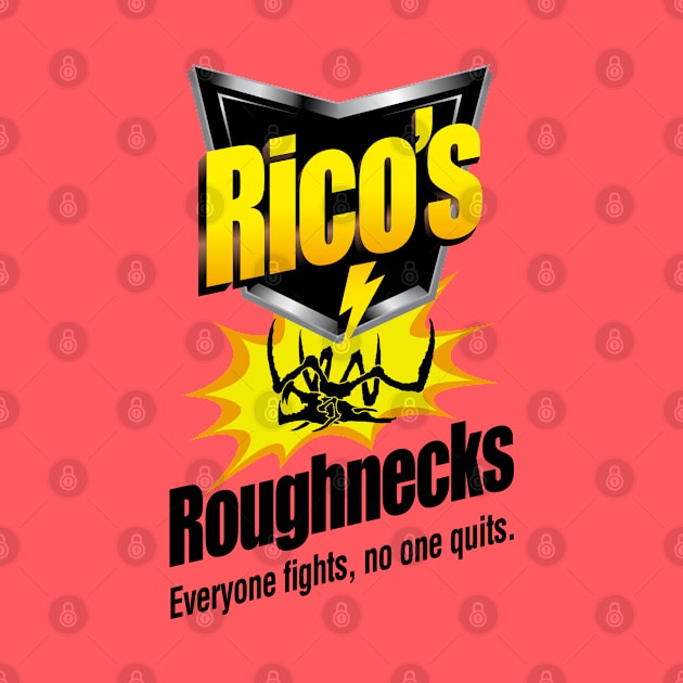 Rico's Roughnecks by d4n13ldesigns