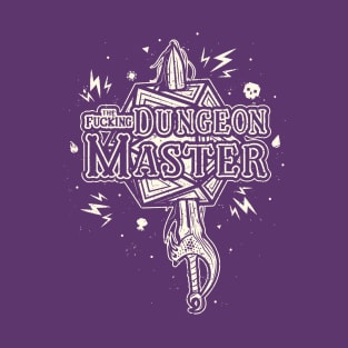 THE F* DUNGEON MASTER T-Shirt