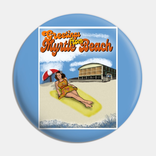 Greetings From Myrtle Beach Pin by TL Bugg