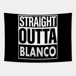 Blanco Name Straight Outta Blanco Tapestry