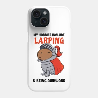 My hobbies include Larping and being awkward Capybara Knight Phone Case