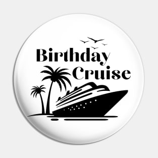 Birthday cruise squad light version design Pin