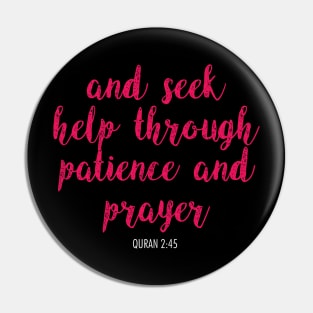 And Seek Help Through Patience And Prayer Quran - 2:45 Pin